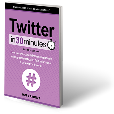 Twitter tutorial book - Twitter In 30 Minutes, 3rd Edition